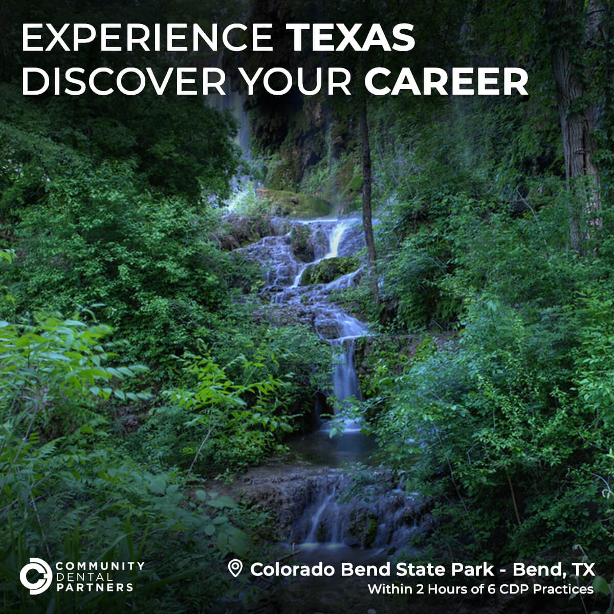 A photo of Colorado Bend State Park, with "Experience Texas, Discover Your Career" overlaid. This Park in Bend, TX, is within 2 hours of 6 CDP practices.